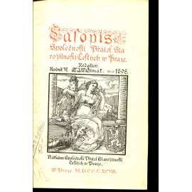 Časopis Společnosti přátel starožitností českých v Praze, ročník I./1893, ročník II./1894. ročník III./1895, ročník IV./1896, ročník, ročník V./1897, ročník VI./1898