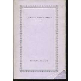 Lyrika [Federico García Lorca; básnické sbírky: Cikánské romance, Pláč pro Ignacia Sáncheze Mejíase; výbor veršů ze sbírek: Kniha básní, Zpěv na andaluskou notu, První písně, Písně, Básník v New Yorku, Díván sadu Tamarit; Knihovna klasiků]