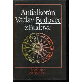 Antialkorán (Václav Budovec z Budova - Živá díla minulosti, sv. 108)