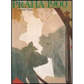 Praha 1900 Studie k dějinám kultury a umění Prahy v letech 1890-1914 [secese, secesní výtvarné umění, belle epoque, symbolismus, malba, sochařství, řemeslo, kubismus, architektura, stavby, domy, výstavy, dekorativní styly, proměny města]