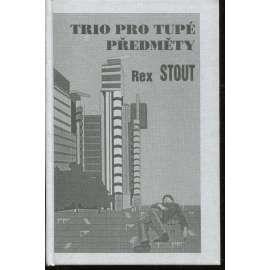 Trio pro tupé předměty (detektivní román)