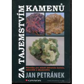 Za tajemstvím kamenů (geologie, mineralogie, horniny, minerály a zkameněliny)