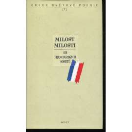 Milost milosti: 100 francouzských sonetů (francouzská poezie, výbor) - P. Verlaine, J. A. Rimbaud, S. Mallarmé, A. Favre...