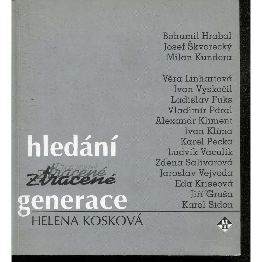 Hledání ztracené generace (podpis Helena Kosková)