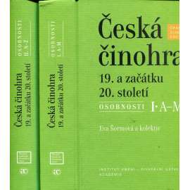 Česká činohra 19. a začátku 20. století – Osobnosti I.-II. (2 svazky) [divadlo, Národní divadlo, herci, herečky, režiséři, hry, drama, komedie, tragédie, divadelní scény]