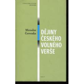 Dějiny českého volného verše (podpis Miroslav Červenka)