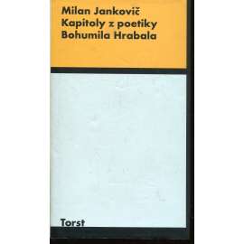 Kapitoly z poetiky Bohumila Hrabala (podpis Milan Jankovič)