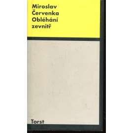 Obléhání zevnitř [Miroslav Červenka, studie z oboru: teorie literárního díla, literární věda, textologie, versologie, sémiotika] - podpis Miroslav Červenka