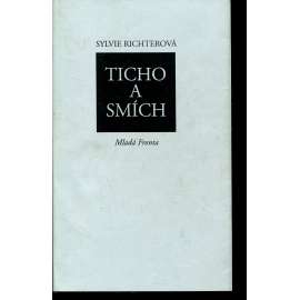 Ticho a smích (2x podpis Sylvie Richterová)