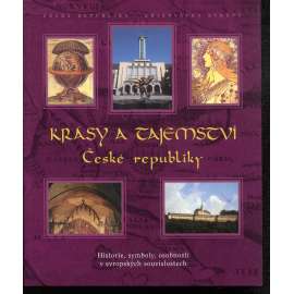 Krásy a tajemství České republiky (Historie, symboly, osobnosti v evropských souvislostech; katalog výstavy)