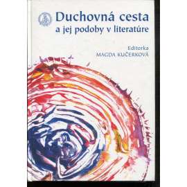 Duchovná cesta a jej podoby v literatúre (text slovensky)