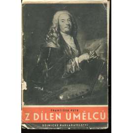 Z dílen umělců [z obsahu: historická malba, staré obrazy, jejich restaurování, padělání, malířské techniky, staří mistři, sochařství, malba na skle, štafírování atd.]