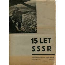 Země sovětů, časopis společnosti pro hospodářské a kulturní sblížení s SSSR, ročník II., číslo 2-3/1932 (1. republika, noviny) 15 let SSSR