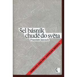 Šel básník chudě do světa (Nobelova cena pro Jaroslava Seiferta / Jaroslav Seifert, vzpomínky na něj) - podpis František Janouch