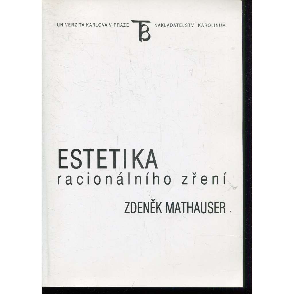 Estetika racionálního zření (podpis Zdeněk Mathauser)