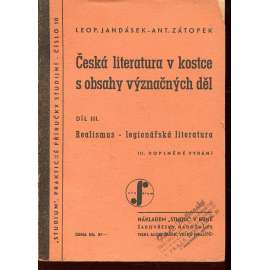 Česká literatura v kostce s obsahy význačných děl. Díl III. Realismus - legionářská literatura (legie)