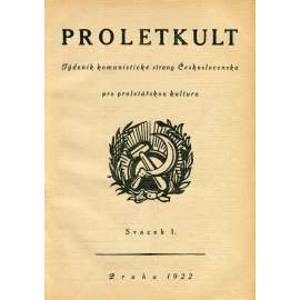 Proletkult, rok I., sv. I. (1922/1923; celkově I. půlročník) [Týdeník KSČ pro proletářskou kulturu; proletářské umění; revue, časopis, komunismus, komunisté, proletáři mj. i Devětsil]