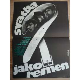 Svatba jako řemen (filmový plakát, film ČSSR 1967, režie Jiří Krejčík, Hrají: Iva Janžurová, Vladimír Pucholt, Jan Vostrčil)