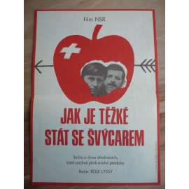 Jak je těžké stát se Švýcarem (filmový plakát, film Švýcarsko 1978, režie Rolf Lyssy, Hrají: Dore De Rosa, Walo Lüönd, Bill Ramsey, Valerie Steinmann)