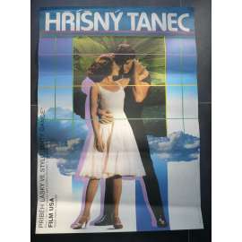 Hříšný tanec (filmový plakát, film USA 1987, režie Emile Ardolino, Hrají: Jennifer Grey, Patrick Swayze, Jerry Orbach)