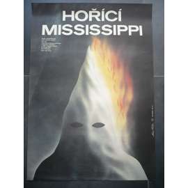 Hořící Mississippi (filmový plakát, film USA 1988, režie Alan Parker, Hrají: Gene Hackman, Willem Dafoe, Frances McDormand)