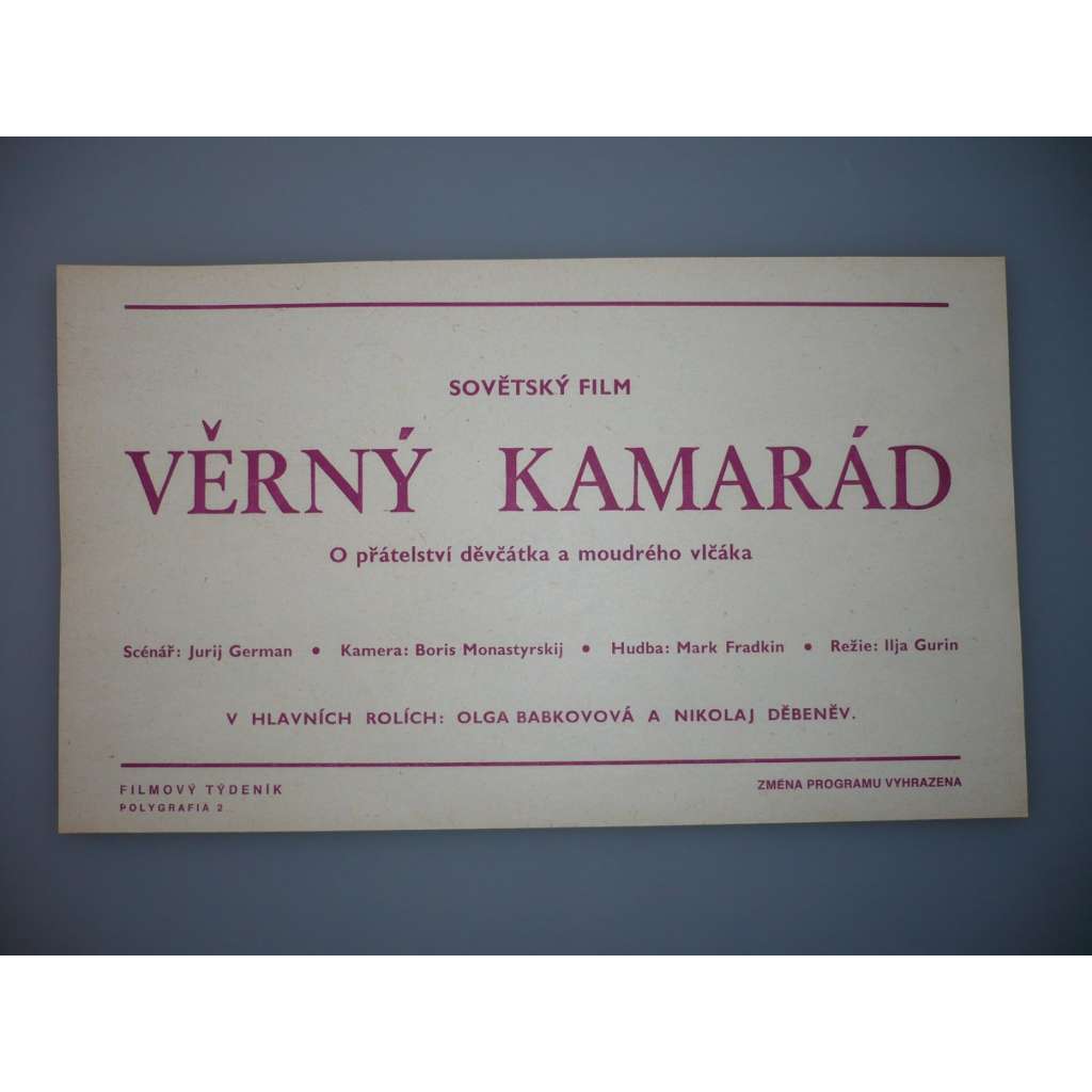 Věrný kamarád (filmový plakát, papírová fotoska, slepka, film SSR 1967, režie Ilja Gurin, Hrají: Jurij Sarancev, Alexej Smirnov, Konstantin Bartaševič,)