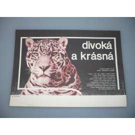 Divoká a krásná (filmový plakát, papírová fotoska, slepka, film Francie 1984, režie Frédéric Rossif, Jean-Charles Cuttoli, Hrají: Richard Berry (vypravěč))