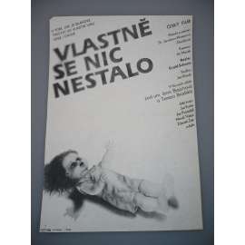 Vlastně se nic nestalo (filmový plakát, papírová fotoska, slepka, film ČSSR 1988, režie Evald Schorm, Hrají: Jana Brejchová, Tereza Brodská, Jan Kačer)