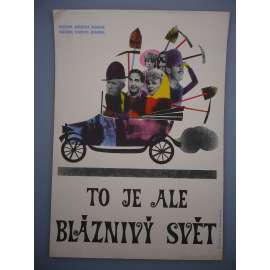 To je ale bláznivý svět (filmový plakát, film USA 1963, režie Stanley Kramer, Hrají: Spencer Tracy, Milton Berle, Sid Caesar)