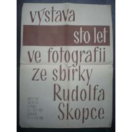 Plakát - Rudolf Skopec - Výstava sto let ve fotografii ze sbírky 1962 (Písek)