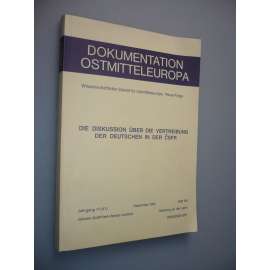 Dokumentation Ostmitteleuropa. Die Diskussion Uber die Vertreibung der Deutschen in der ČSFR (Německo, Evropa, odsun Němců)