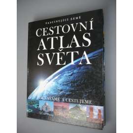 Cestovní atlas světa: poznáváme a cestujeme