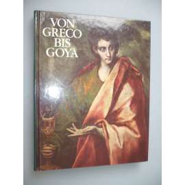 Von Greco Bis Goya [umění, katalog]