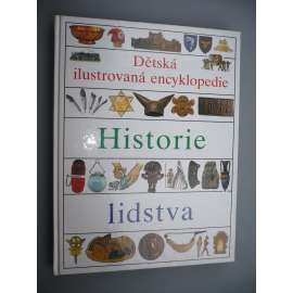 Dětská ilustrovaná encyklopedie. Historie lidstva III.