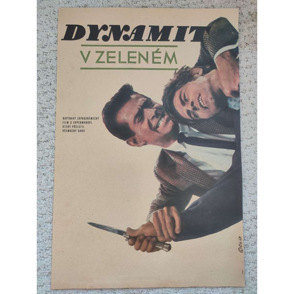 Dynamit v zeleném (filmový plakát, film SRN 1968, režie Harald Reinl; Hrají: George Nader, Carl Möhner, Silvia Solar, Claus Holm)