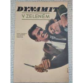 Dynamit v zeleném (filmový plakát, film SRN 1968, režie Harald Reinl; Hrají: George Nader, Carl Möhner, Silvia Solar, Claus Holm)