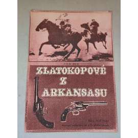 Zlatokopové z Arkansasu (filmový plakát, film SRN/Itálie/Francie 1964, režie: Paul Martin; Hrají: Brad Harris, Mario Adorf, Horst Frank, Olga Schoberová)