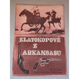 Zlatokopové z Arkansasu (filmový plakát, film SRN/Itálie/Francie 1964, režie: Paul Martin; Hrají: Brad Harris, Mario Adorf, Horst Frank, Olga Schoberová)