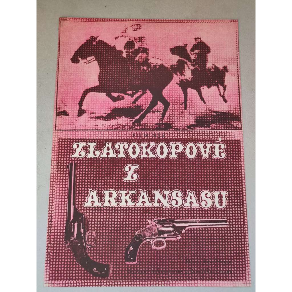 Zlatokopové z Arkansasu (filmový plakát, film SRN/Itálie/Francie 1964, režie: Paul Martin; Hrají: Brad Harris, Mario Adorf, Horst Frank, Olga Schoberová)