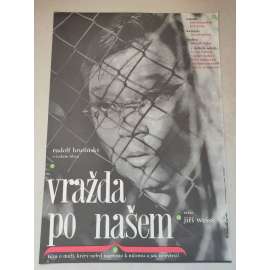 Vražda po našem (filmový plakát, film ČSSR 1966, režie: Jiří Weiss; Hrají: Květa Fialová, Rudolf Hrušínský, Václav Voska, Vladimír Menšík)