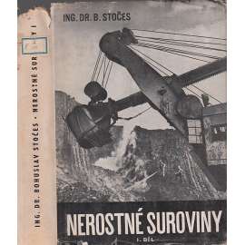 Nerostné suroviny, díl I. Jejich vznik, naleziště a vyhledávání (uhlí, rudy, těžba)