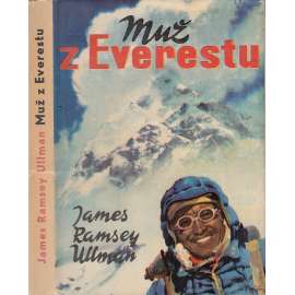 Muž z Everestu [horolezectví, šerpa Tenzing Norgay Mount Everest, nejvyšší hora] OBÁLKA ZDENĚK BURIAN