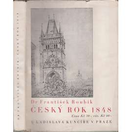 Český rok 1848 [průběh revoluce, Jaro národů, revoluční rok v Čechách i v Evropě, 19. století]