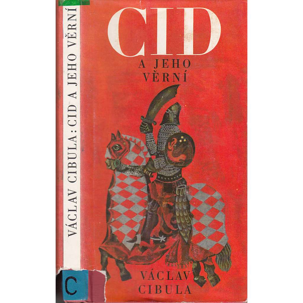 Cid a jeho věrní Hrdinské zpěvy starého Španělska [legenda El Cid; středověk, epická vyprávění, vydání pro děti]