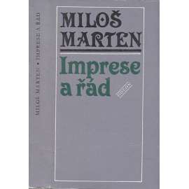 Imprese a řád (literární věda, mj. Dopis Miloše Martena F. X. Šaldovi, Styl a stylizace, O lyrickém impresionismu, Nad městem)