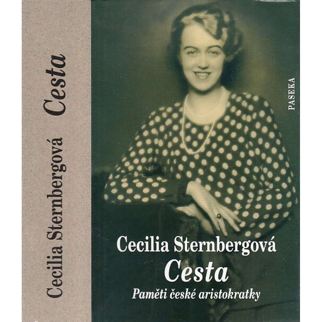 Cesta. Paměti české aristokratky (Cecilia Sternberg Sternbergová)