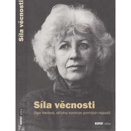 Síla věcnosti - Olga Havlová, střízlivý korektor potrhlých nápadů [manželka - prezident Václav Havel]