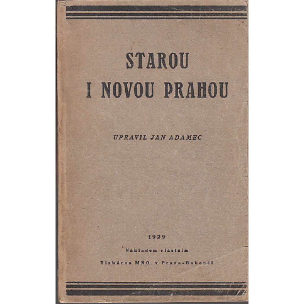 Starou i novou Prahou ( průvodce, stará Praha pragensie )