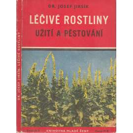 Léčivé rostliny - užití a pěstování [květiny, byliny]