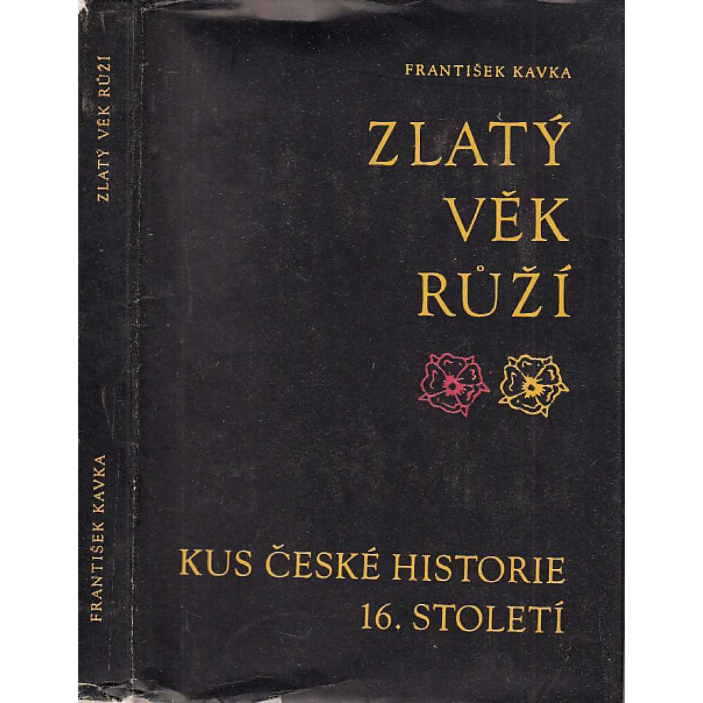 Zlatý věk Růží [Kus české historie 16. století - Rožmberkové, česká šlechta, šlechtické rody, Jižní Čechy]